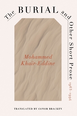 The Burial and Other Short Prose, 1963-1994