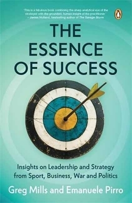 The Essence of Success - Greg Mills, Emanuele Pirro