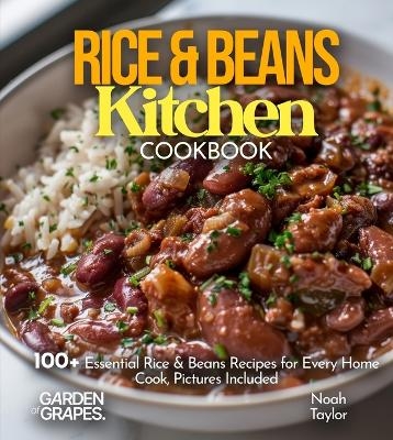Rice & Beans Kitchen Cookbook - Noah Taylor
