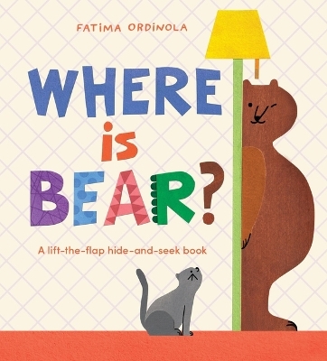 Where Is Bear? - F&aacute;tima Ordinola