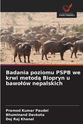 Badania poziomu PSPB we krwi metodą Biopryn u bawolów nepalskich