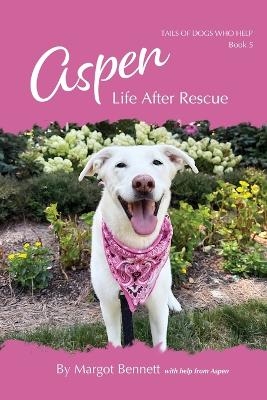 Aspen, Life After Rescue - Margot Bennett