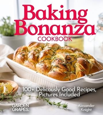 Baking Bonanza Cookbook - Alexander Knight