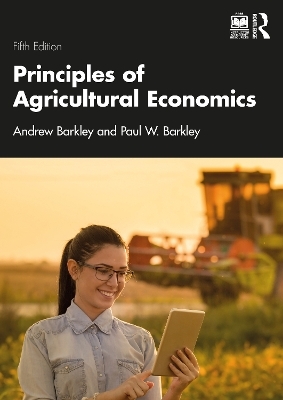 Principles of Agricultural Economics - Andrew Barkley, Paul W. Barkley
