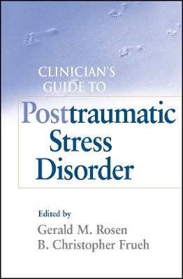 Clinician′s Guide to Post–Traumatic Stress Disorder