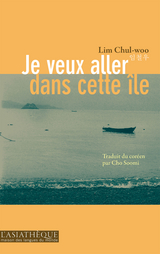Je veux aller dans cette &icirc;le - Lim Chul-woo