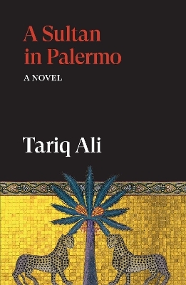 A Sultan in Palermo - Tariq Ali