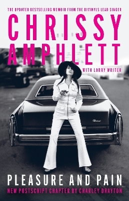 Pleasure and Pain - Chrissy Amphlett, Larry Writer