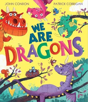 We Are Dragons - John Condon