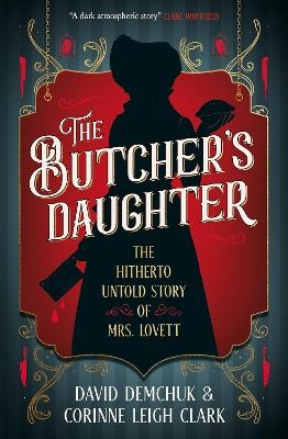 The Butcher's Daughter - David Demchuk, Corinne Leigh-Clark