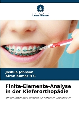 Finite-Elemente-Analyse in der Kieferorthopädie