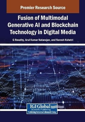 Fusion of Multimodal Generative AI and Blockchain Technology in Digital Media