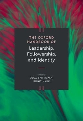 The Oxford Handbook of Leadership, Followership, and Identity