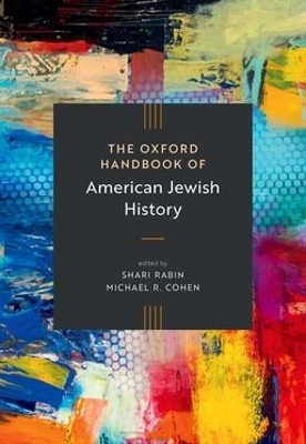 The Oxford Handbook of American Jewish History - 