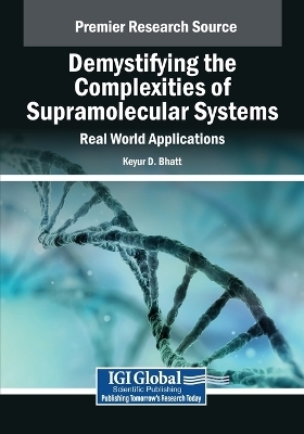 Demystifying the Complexities of Supramolecular Systems: Real World Applications
