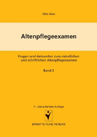 Altenpflegeexamen Fragen und Antworten zum mündlichen und schriftlichen Altenpflegeexamen