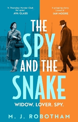 The Spy and the Snake - M. J. Robotham