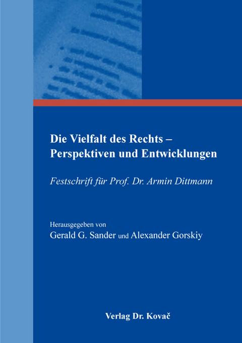Die Vielfalt des Rechts &ndash; Perspektiven und Entwicklungen - 