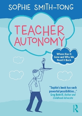 Teacher Autonomy - Sophie Smith-Tong
