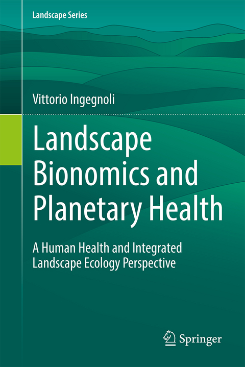 Landscape Bionomics and Planetary Health - Vittorio Ingegnoli