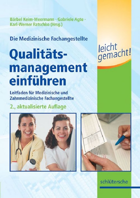 Die Medizinische Fachangestellte - Qualit&auml;tsmanagement einf&uuml;hren leicht gemacht! - B&auml;rbel Keim-Meermann, Gabriele Agte
