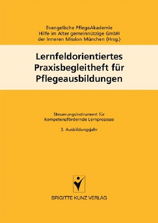 Lernfeldorientiertes Praxisbegleitheft für Pflegeausbildungen