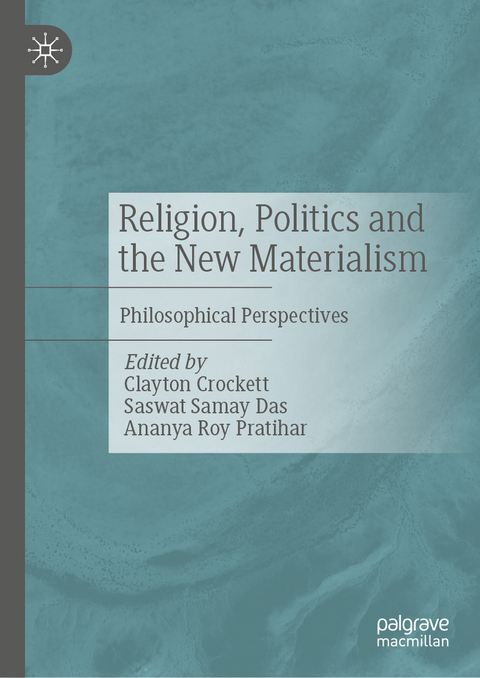 Religion, Politics and the New Materialism - 