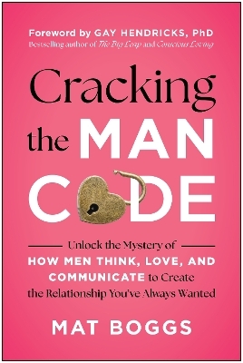 Cracking the Man Code - Mat Boggs