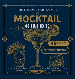 The Teenage Bartender's Mocktail Guide [Metric]