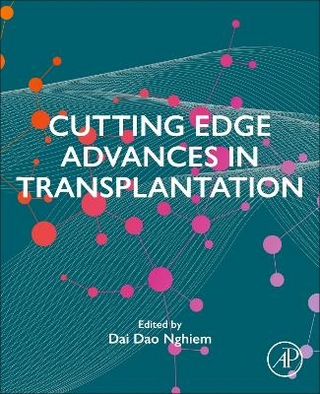 Cutting Edge Advances in Transplantation