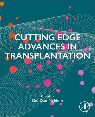 Cutting Edge Advances in Transplantation - 
