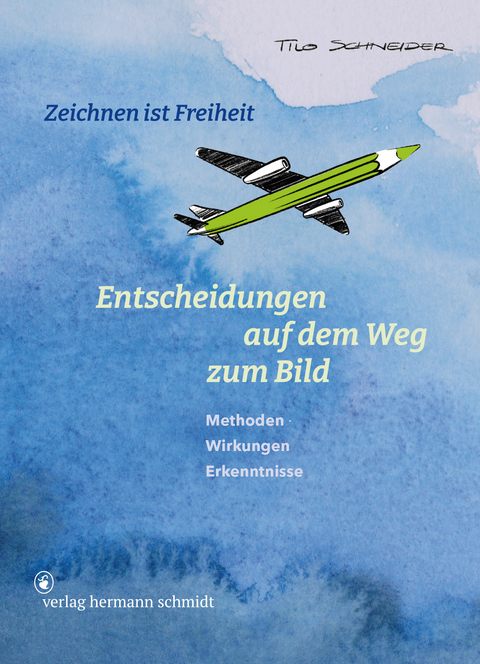 Entscheidungen auf dem Weg zum Bild - Tilo Schneider