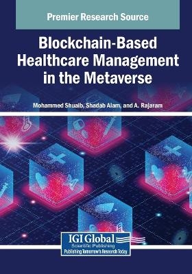 Blockchain-Based Healthcare Management in the Metaverse - 