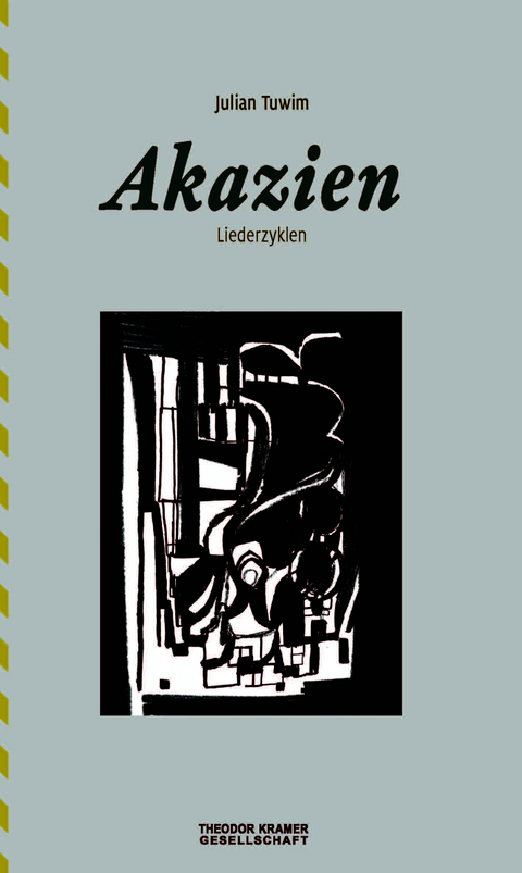 Akazien. Liederzyklen. - Julian Tuwim