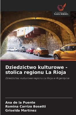 Dziedzictwo kulturowe - stolica regionu La Rioja