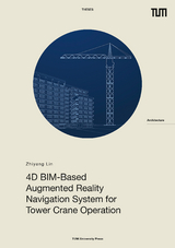 4D BIM-Based Augmented Reality Navigation System for Tower Crane Operation - Zhiyang Lin