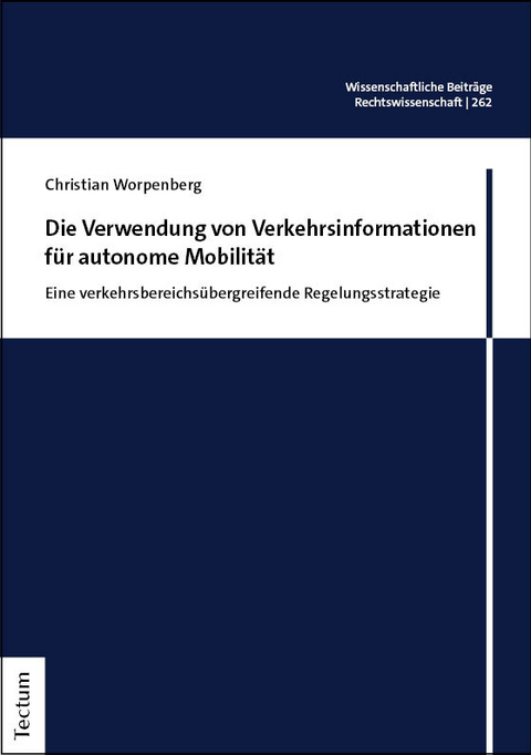 Die Verwendung von Verkehrsinformationen f&uuml;r autonome Mobilit&auml;t - Christian Worpenberg