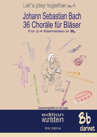 Johann Sebastian Bach - 36 Choräle für Bläser für 2-4 Klarinetten in Bb
