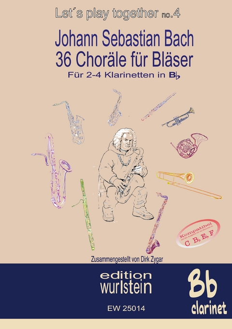 Johann Sebastian Bach - 36 Chor&auml;le f&uuml;r Bl&auml;ser f&uuml;r 2-4 Klarinetten in Bb - 