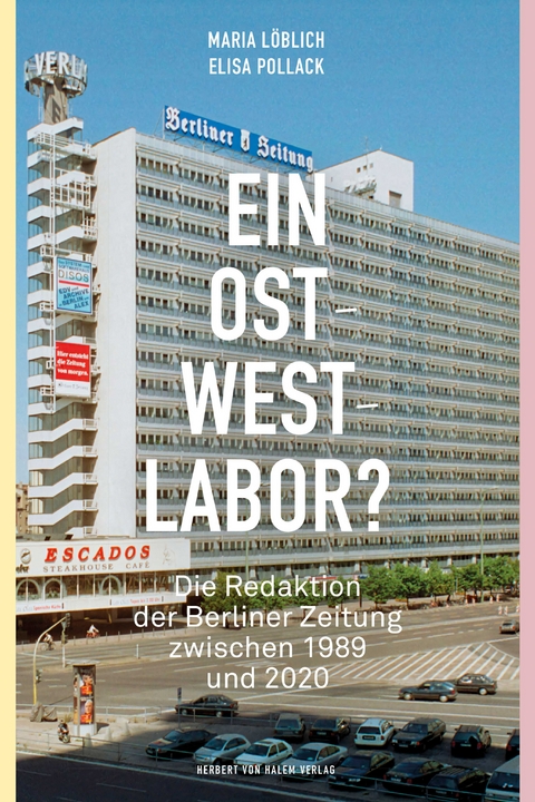 Ein Ost-West-Labor? - Maria Löblich, Elisa Pollack