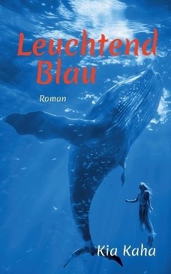 Leuchtend Blau - Kia Kaha