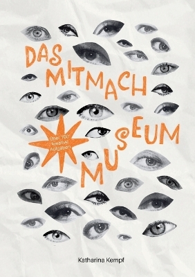 Das Mitmachmuseum - Katharina Kempf
