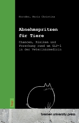 Abnehmspritzen f&uuml;r Tiere - Maria Christina Moroder