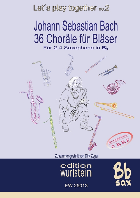 Johann Sebastian Bach - 36 Chor&auml;le f&uuml;r Bl&auml;serf&uuml;r 4 Saxophone in Bb - 