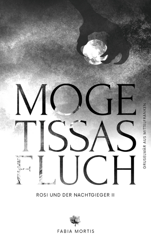 Mogetissas Fluch - Fabia Mortis