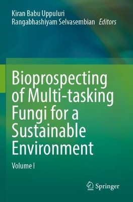 Bioprospecting of Multi-tasking Fungi for a Sustainable Environment