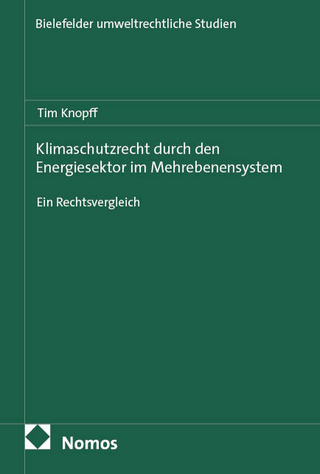 Klimaschutzrecht durch den Energiesektor im Mehrebenensystem