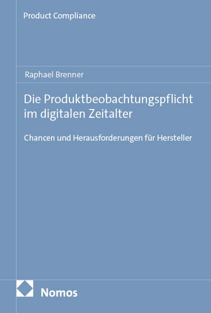Die Produktbeobachtungspflicht im digitalen Zeitalter - Raphael Brenner