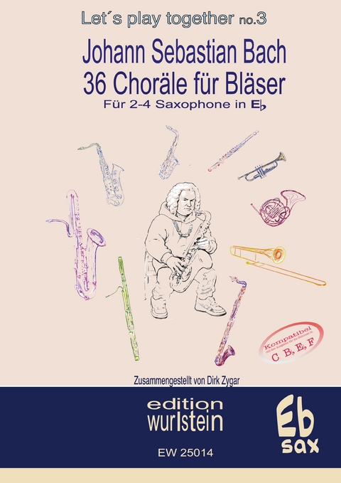 Johann Sebastian Bach - 36 Chor&auml;le f&uuml;r Bl&auml;ser f&uuml;r 2-4 Saxophone in Eb - 