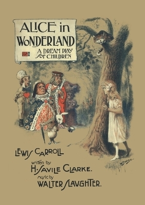 Alice in Wonderland: A Dream Play for Children